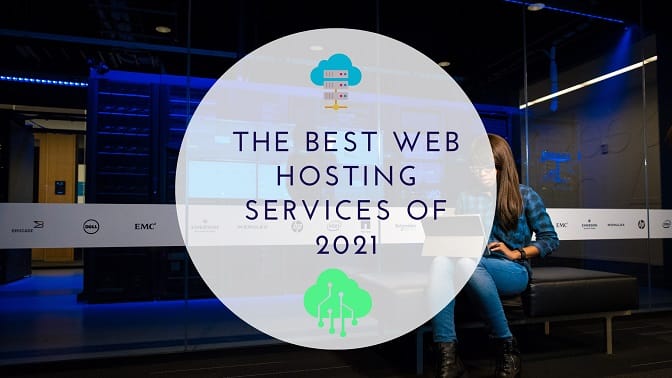 The best web hosting services of 2021